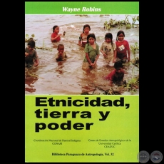 ETNICIDAD, TIERRA Y PODER - Autor: WAYNE ROBINS - Ao 1999